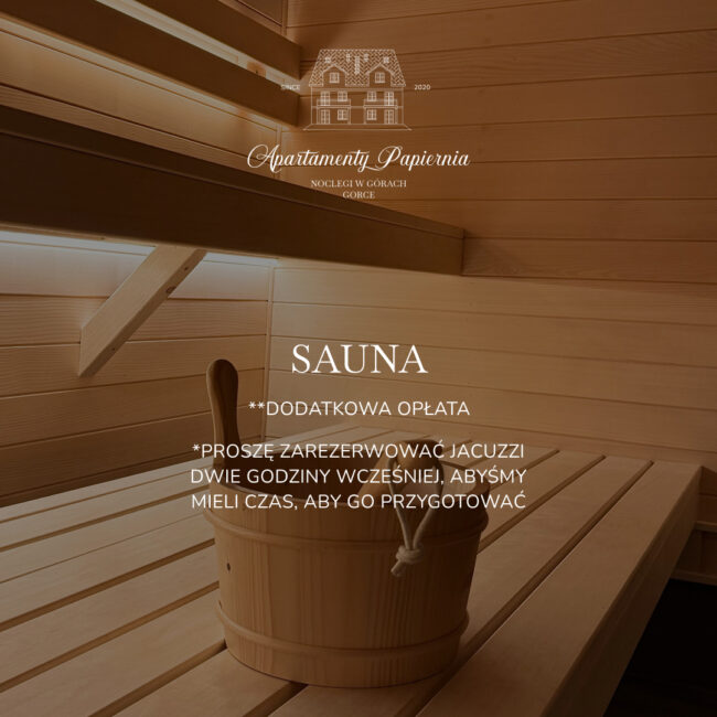 W ofercie Apartamenty Papiernia, noclegi w górach Gorce - sauna. Pobyt w Gorcach